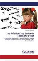 Relationship Between Teachers' Belief