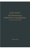 Die Berechnung Elektrischer Leitungsnetze in Theorie Und PRAXIS
