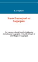 Von der Einzelarztpraxis zur Gruppenpraxis