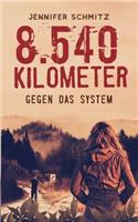 8.540 Kilometer: Gegen das System