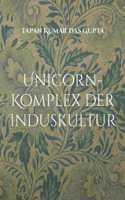 Unicorn-Komplex der Induskultur