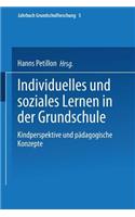 Individuelles Und Soziales Lernen in Der Grundschule