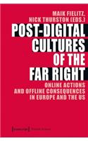 Post-Digital Cultures of the Far Right