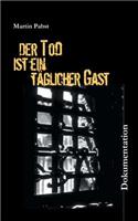 Tod ist ein täglicher Gast