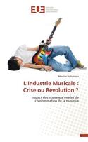 L Industrie Musicale: Crise Ou Révolution ?