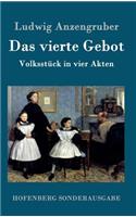 Das vierte Gebot: Volksstück in vier Akten(German)