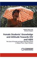 Female Students' Knowledge and Attitude Towards HIV and AIDS