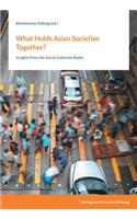 What Holds Asian Societies Together?