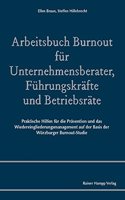 Arbeitsbuch Burnout Fur Unternehmensberater, Fuhrungskrafte Und Betriebsrate