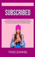SUBSCRIBED: THE ULTIMATE GUIDE TO A SUCC