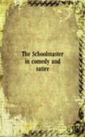 Schoolmaster in comedy and satire
