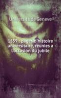 1559 : pages d'histoire universitaire, reunies a l'occasion du jubile