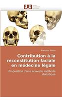 Contribution À La Reconstitution Faciale En Médecine Légale