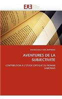 Aventures de la Subjectivite