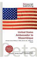 United States Ambassador to Mozambique: (English)