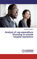 Analysis of cap-expenditure financing on private hospital operations
