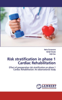 Risk stratification in phase 1 Cardiac Rehabilitation