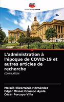 L'administration à l'époque de COVID-19 et autres articles de recherche
