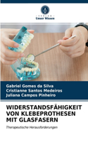 Widerstandsfähigkeit Von Klebeprothesen Mit Glasfasern