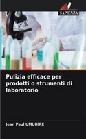 Pulizia efficace per prodotti o strumenti di laboratorio