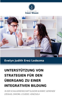 Unterstützung Von Strategien Für Den Übergang Zu Einer Integrativen Bildung