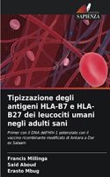 Tipizzazione degli antigeni HLA-B7 e HLA-B27 dei leucociti umani negli adulti sani