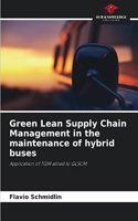 Green Lean Supply Chain Management in the maintenance of hybrid buses