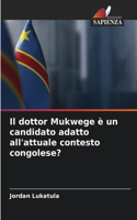 Il dottor Mukwege è un candidato adatto all'attuale contesto congolese?