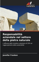 Responsabilità aziendale nel settore della pietra naturale