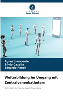 Weiterbildung im Umgang mit Zentralvenenkathetern