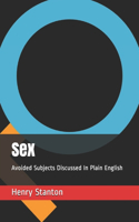 Sex: Avoided Subjects Discussed In Plain English