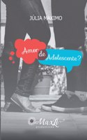 Amor de Adolescente?