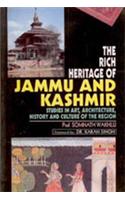 The Rich Heritage of Jammu and Kashmir Studies in Art, Architecture, History and Culture of the Region