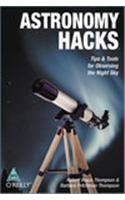 Astronomy Hacks: Tips & Tools For Observing The Night Sky