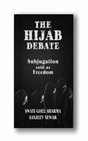 The Hijab Debate: Subjugation sold as Freedom