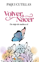 Volver a nacer