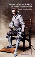 Francisco Morano: Un autor a contracorriente (Arte / Teoria Teatral) (Spanish Edition)