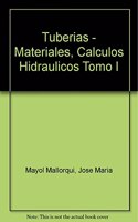 Tuberias - Materiales, Calculos Hidraulicos Tomo I