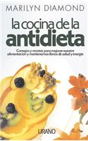 La Cocina de La Antidieta: A New Way of Eating = The AntiDiet Kitchen Recipe Book