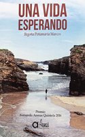 Una vida esperando (Spanish Edition)