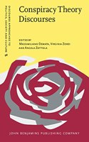 Conspiracy Theory Discourses: 98 (Discourse Approaches to Politics, Society and Culture)