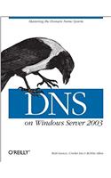 DNS on Windows Server 2003: Mastering the Domain Name System