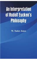 Interpretation of Rudolf Eucken's Philosophy