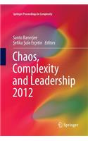 Chaos, Complexity and Leadership 2012