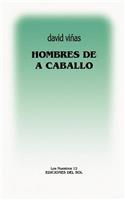 Hombres De a Caballo