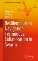 Resilient Fusion Navigation Techniques: Collaboration in Swarm