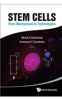 Stem Cells: From Mechanisms to Technologies