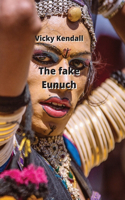 fake Eunuch