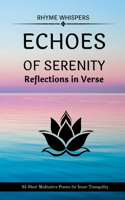 Echoes of Serenity - Reflections in Verse