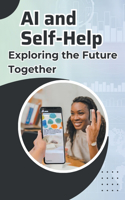 AI and Self-Help: Exploring the Future Together